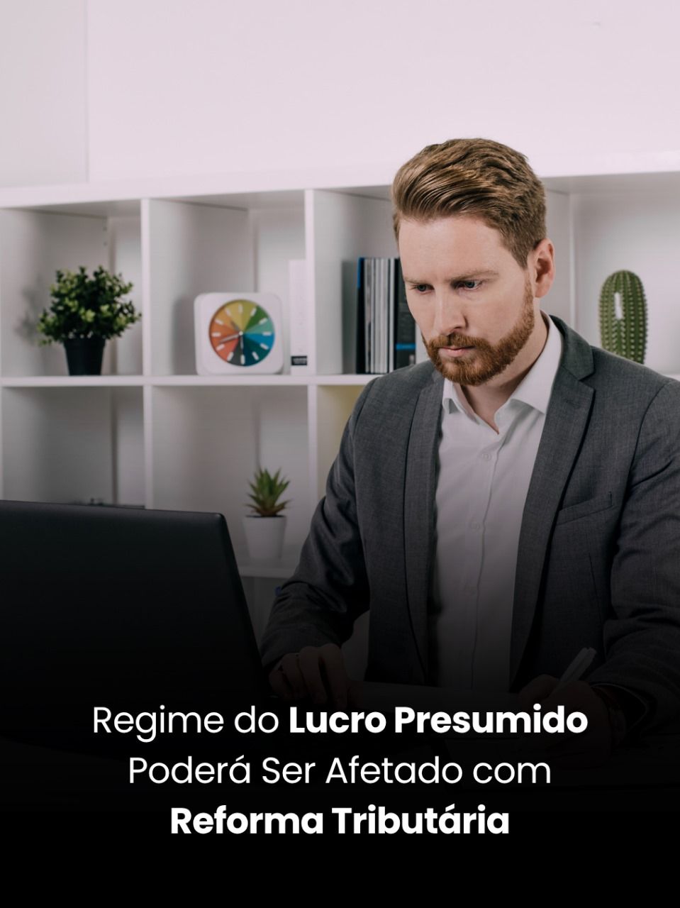 Regime Do Lucro Presumido Poderá Ser Afetado Com Reforma Tributária