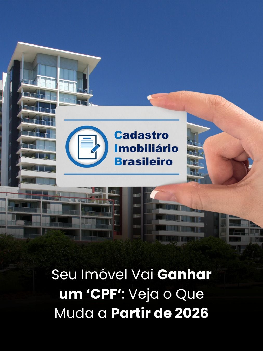 Seu Imóvel Vai Ganhar um ‘CPF’: Veja o Que Muda a Partir de 2026
