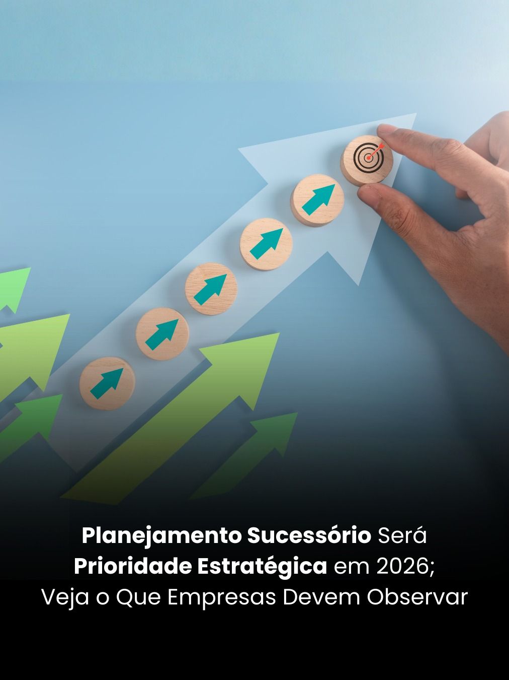 Planejamento Sucessório Será Prioridade Estratégica em 2026; Veja o Que Empresas Devem Observar